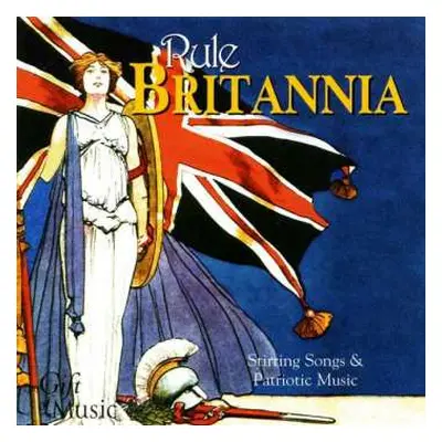 CD Various: Rule Britannia! Stirring Songs & Patriotic Music