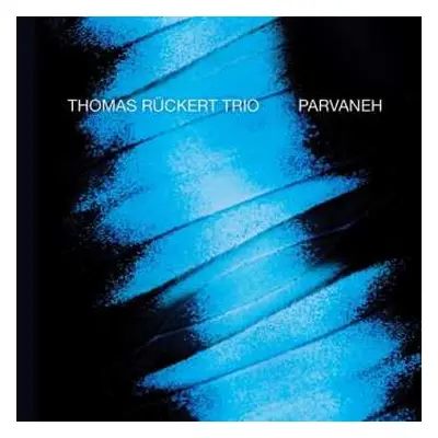 CD Thomas Rückert Trio: Parvaneh