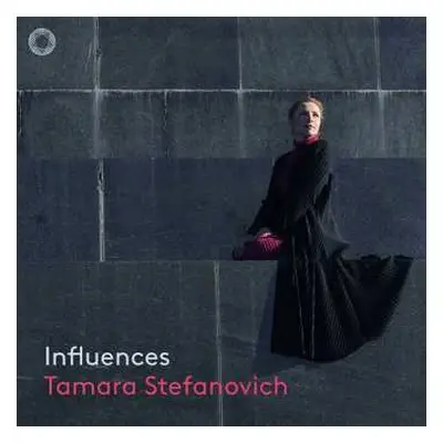 SACD Tamara Stefanovich: Influences