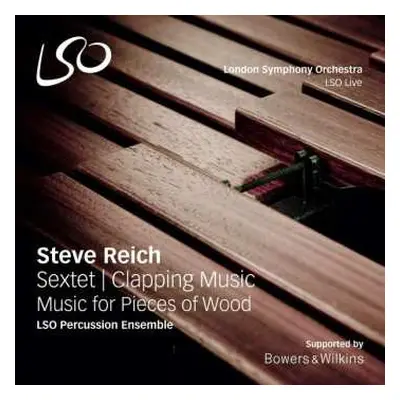 SACD Steve Reich: Sextet | Clapping Music | Music For Pieces Of Wood