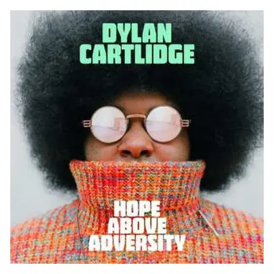 LP Dylan Cartlidge: Hope Above Adversity