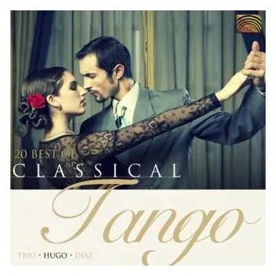 CD Trio Hugo Diaz: 20 Best Of Classical Tango