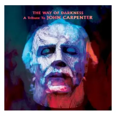 LP Various: The Way Of Darkness (A Tribute To John Carpenter) LTD | CLR