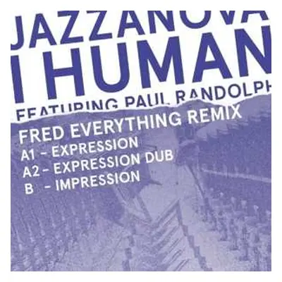 LP Jazzanova: I Human (Fred Everything Remix) LTD