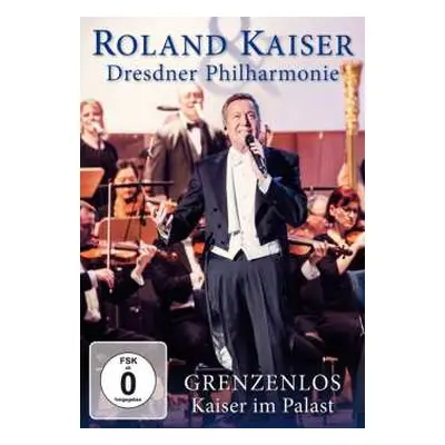 DVD Roland Kaiser: Grenzenlos - Kaiser Im Palast: Live In Dresden 2017