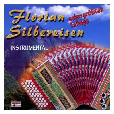 CD Florian Silbereisen: Instrumental - Seine Größten Erfolge