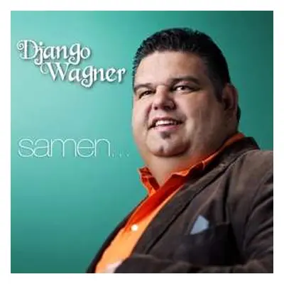 CD Django Wagner: Samen... -Limited Edition