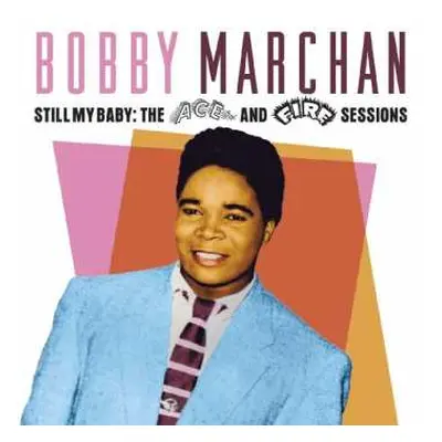 2CD Bobby Marchan: Still My Baby : The Ace And Fire Sessions DIGI