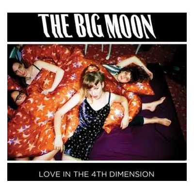 CD The Big Moon: Love In The 4th Dimension