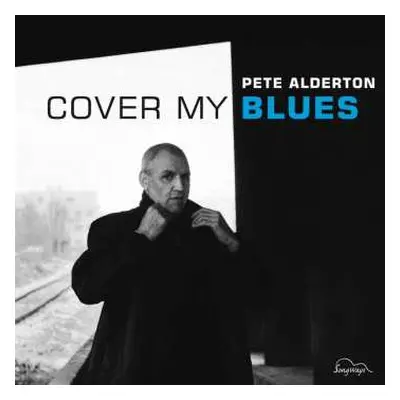 CD Pete Alderton: Cover My Blues