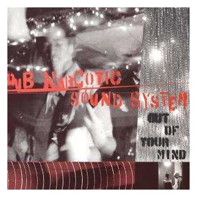 CD Dub Narcotic Sound System: Out Of Your Mind