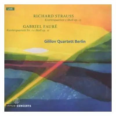 CD Richard Strauss: Gililov Quartett Berlin - Richard Strauss / Gabriel Faure