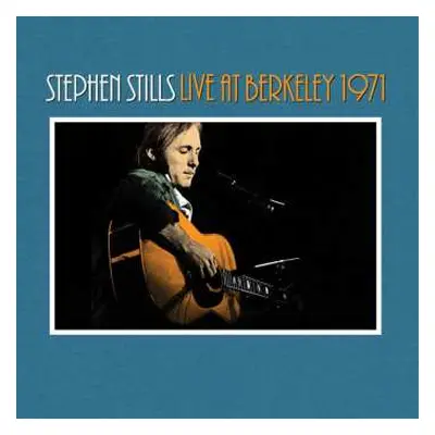 2LP Stephen Stills: Live At Berkeley 1971