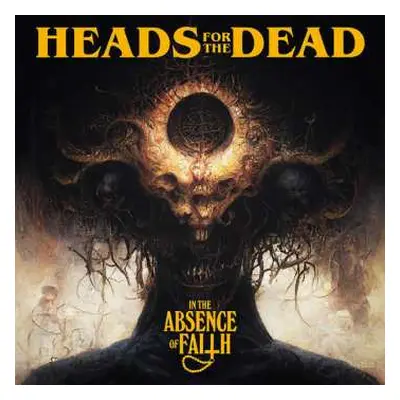 CD Heads For The Dead: In The Absence Of Faith