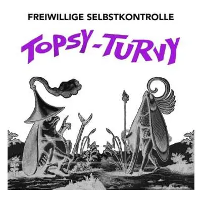 LP Freiwillige Selbstkontrolle: Topsy-turvy