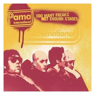 CD Pama International: Too Many Freaks Not Enough Stages