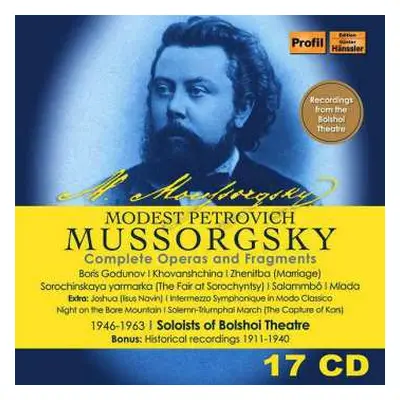 17CD/Box Set Modest Mussorgsky: Modest Petrovich Mussorgsky: Complete Operas and Fragments