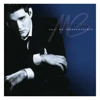 2CD Michael Bublé: Call Me Irresponsible DLX