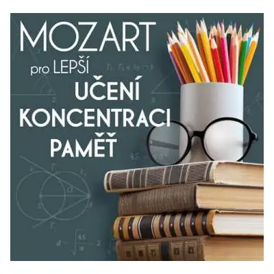 CD Various: Mozart pro lepší učení, koncentraci a