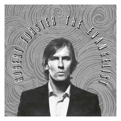 LP Robert Forster: The Evangelist