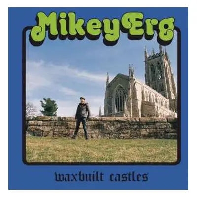 CD Mikey Erg: Waxbuilt Castles