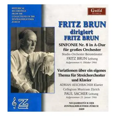 CD Fritz Brun: Sinfonie Nr.8 in A-Dur • Variationen über ein eigenes Thema für Streichorchester 