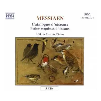 3CD Olivier Messiaen: Catalogue D'Oiseaux, Petites Esquisses D'Oiseaux