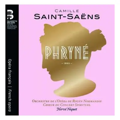 CD Camille Saint-Saëns: Phryné DLX | NUM