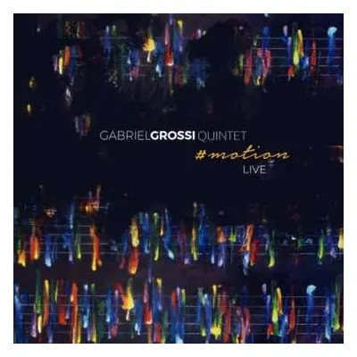 LP Gabriel Grossi Quintet: #Motion Live