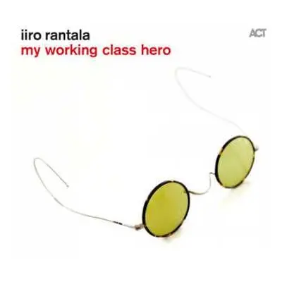 CD Iiro Rantala: My Working Class Hero