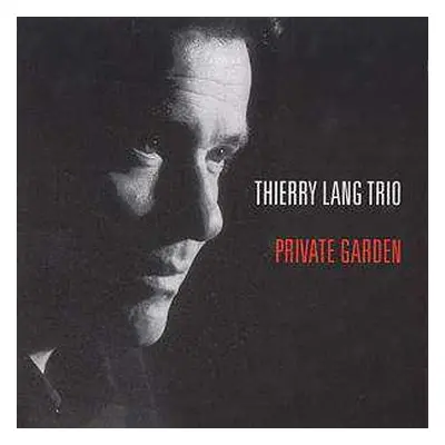 CD Thierry Lang Trio: Private Garden