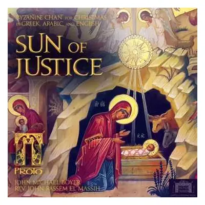 2CD Próto: The Sun Of Justice: Byzantine Chant For Christmas