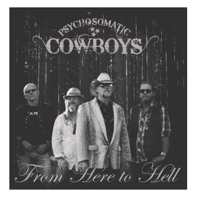 CD Psychosomatic Cowboys: From Here To Hell DIGI