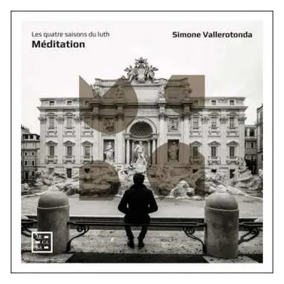 CD Simone Vallerotonda: Méditation - Les Quatre Saisons Du Luth