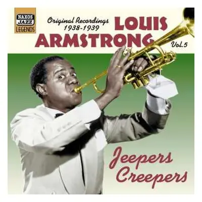 CD Louis Armstrong: Jeepers Creepers (Vol. 5 Original 1938-1939 Recordings)