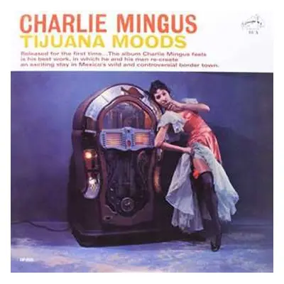 LP Charles Mingus: Tijuana Moods LTD