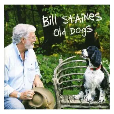 CD Bill Staines: Old Dogs