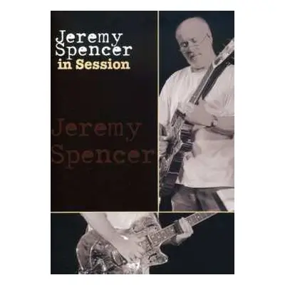 DVD Jeremy Spencer: In Session