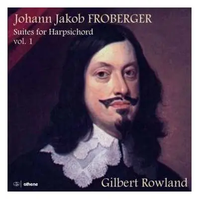 2CD Johann Jacob Froberger: Cembalosuiten Vol.1