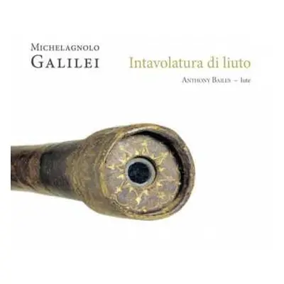 CD Michelangelo Galilei: Intavolatura Di Liuto