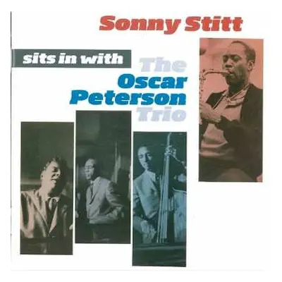 CD The Oscar Peterson Trio: Sonny Stitt Sits In With The Oscar Peterson Trio