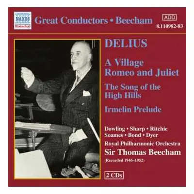 2CD Sir Thomas Beecham: Great Conductors: Beecham - Delius - A Village Romeo And Juliet