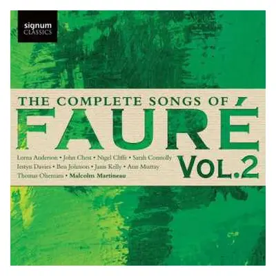 CD Gabriel Fauré: The Complete Songs Of Fauré Vol. 2