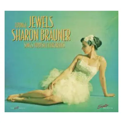 CD Sharon Brauner: Lounge Jewels - Sharon Brauner Sings Yiddish Evergreens