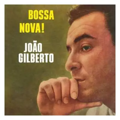 LP/CD João Gilberto: Bossa Nova!