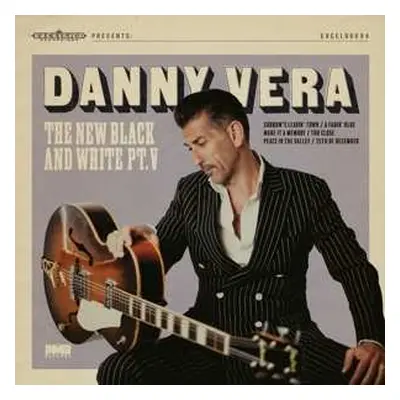 EP Danny Vera: The New Black And White Pt.V