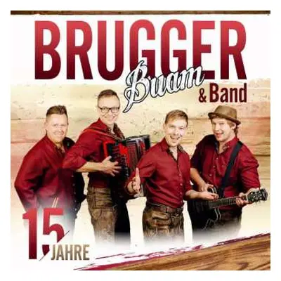 CD Brugger Buam: 15 Jahre