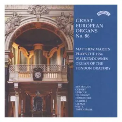 CD Matthew Martin: Matthew Martin Plays The Walker Organ Of The London Oratory