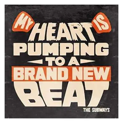 SP The Subways: My Heart Is Pumping To A Brand New Beat