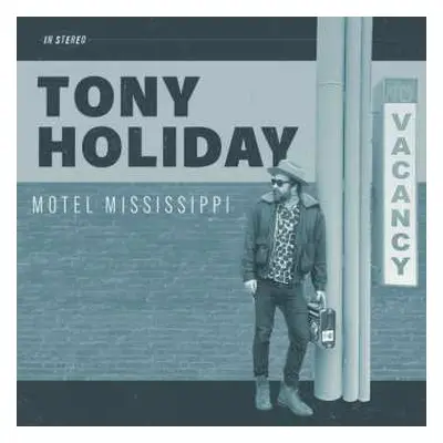 LP Tony Holiday: Motel Mississippi